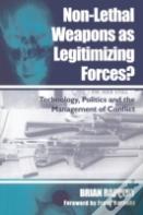 Non-Lethal Weapons As Legitimising Forces?