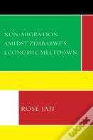 Non-Migration Amidst Zimbabweâ€™S Economic Meltdown