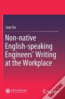 Non-Native English-Speaking Engineersâ€™ Writing At The Workplace