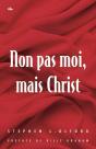 Non Pas Moi, Mais Christ - Preview