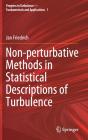Non-Perturbative Methods In Statistical Descriptions Of Turbulence - Preview