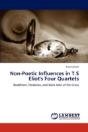Non-Poetic Influences In T.S Eliot'S Four Quartets - Preview