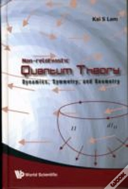 Capa do artigo Non-Relativistic Quantum Theory: Dynamics, Symmetry And Geometry