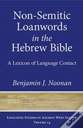 Non-Semitic Loanwords In The Hebrew Bible