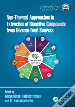 Non-Thermal Approaches In Extraction Of Bioactive Compounds From Diverse Food Sources