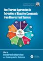 Non-Thermal Approaches In Extraction Of Bioactive Compounds From Diverse Food Sources - Preview
