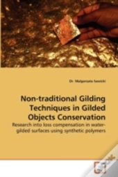 Non-Traditional Gilding Techniques In Gilded Objects Conservation