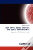 Non-White Social Workers And Social Work Practice