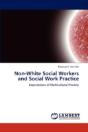 Non-White Social Workers And Social Work Practice - Preview