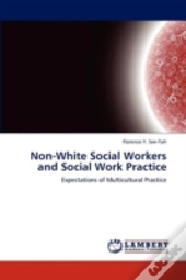 Non-White Social Workers And Social Work Practice
