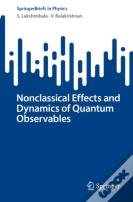 Nonclassical Effects And Dynamics Of Quantum Observables