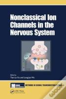 Nonclassical Ion Channels In The Nervous System