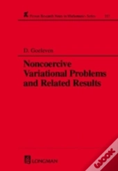 Noncoercive Variational Problems And Related Results
