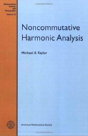Noncommutative Harmonic Analysis - Preview