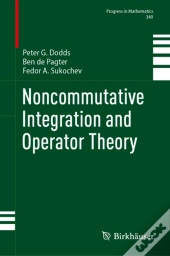 Noncommutative Integration And Operator Theory