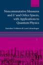 Noncommutative Measures And Lp And Orlicz Spaces, With Applications To Quantum Physics - Preview