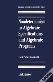 Nondeterminism In Algebraic Specifications And Algebraic Programs