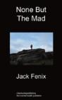 None But The Mad - Preview