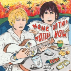 Capa do artigo None of This Matters Now - CD