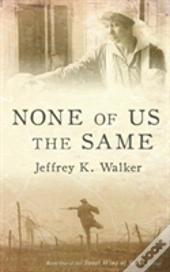 None Of Us The Same