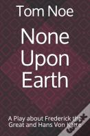 None Upon Earth