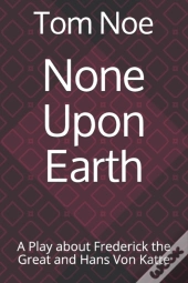 None Upon Earth