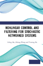 Nonlinear Control And Filtering For Stochastic Networked Systems - Preview