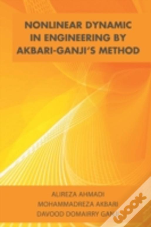 Nonlinear Dynamic In Engineering By Akbari-Ganji'S Method
