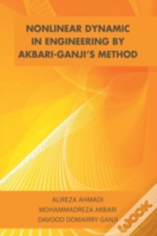 Nonlinear Dynamic In Engineering By Akbari-Ganji'S Method