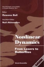 Nonlinear Dynamics: From Lasers To Butterflies: Selected Lectures From The 15th Canberra Int'L Physics Summer School