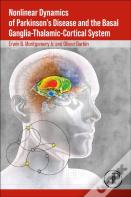 Nonlinear Dynamics Of Parkinson'S Disease And The Basal Ganglia-Thalamic-Cortical System