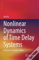 Nonlinear Dynamics Of Time Delay Systems
