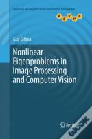 Nonlinear Eigenproblems In Image Processing And Computer Vision