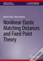 Nonlinear Elastic Matching Distances And Fixed Point Theory