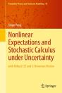 Nonlinear Expectations And Stochastic Calculus Under Uncertainty - Preview