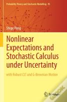 Nonlinear Expectations And Stochastic Calculus Under Uncertainty