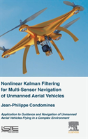 Nonlinear Kalman Filter For Multi-Sensor Navigation Of Unmanned Aerial Vehicle - Preview