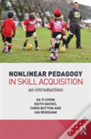 Nonlinear Pedagogy In Skill Acquisition