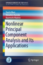 Nonlinear Principal Component Analysis And Its Applications - Preview