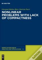 Nonlinear Problems With Lack Of Compactness