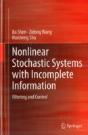Nonlinear Stochastic Systems With Incomplete Information - Preview
