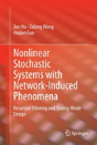 Nonlinear Stochastic Systems With Network-Induced Phenomena - Preview
