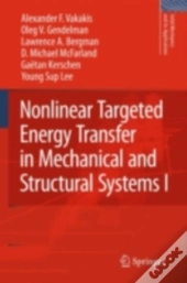 Nonlinear Targeted Energy Transfer In Mechanical And Structural Systems