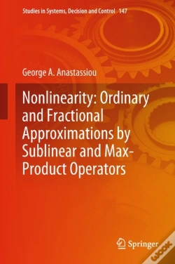Capa do artigo Nonlinearity: Ordinary And Fractional Approximations By Sublinear And Max-Product Operators