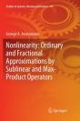 Nonlinearity: Ordinary And Fractional Approximations By Sublinear And Max-Product Operators - Preview