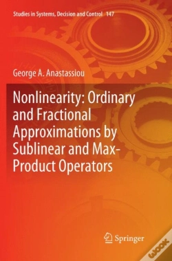 Capa do artigo Nonlinearity: Ordinary And Fractional Approximations By Sublinear And Max-Product Operators