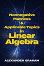 Nonnegative Matrices And Applicable Topics In Linear Algebra - Preview