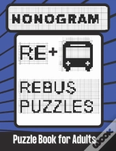 Nonogram Rebus Puzzles Puzzle Book For Adults