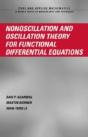 Nonoscillation And Oscillation Theory For Functional Differential Equations - Preview