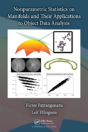 Nonparametric Statistics On Manifolds And Their Applications To Object Data Analysis - Preview
